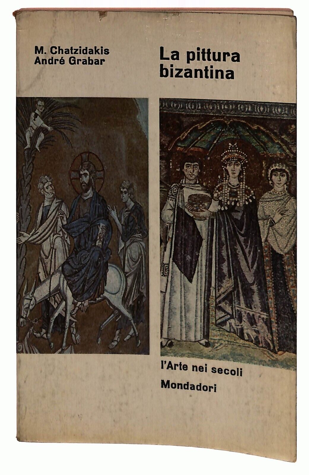 EBOND La Pittura Bizantina L'arte Nei Secoli Mondadori 1963 Libro LI030565