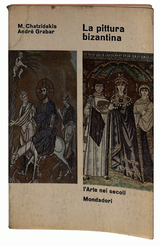 EBOND La Pittura Bizantina L'arte Nei Secoli Mondadori 1963 Libro LI030565
