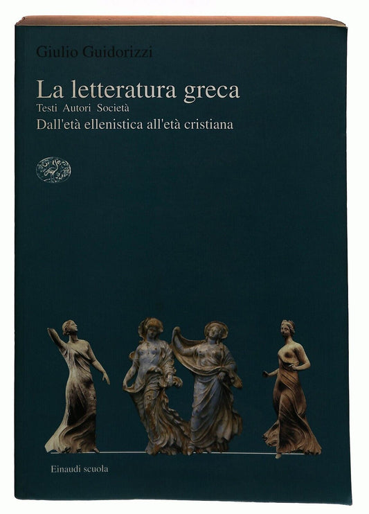EBOND La Letteratura Greca Ellenistica Guidorizzi Einaudi 2001 Libro LI030615