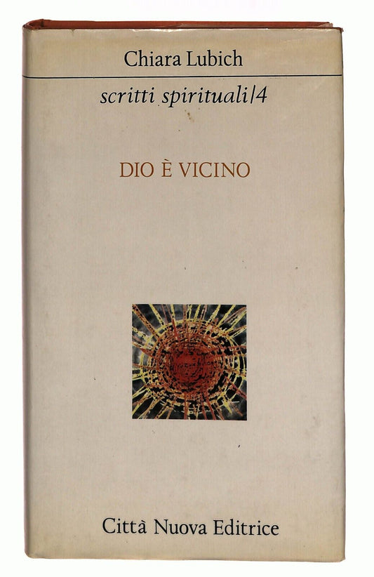EBOND Dio e Vicino Critti Spirituali Chiara Lubich 1981 Libro LI030616