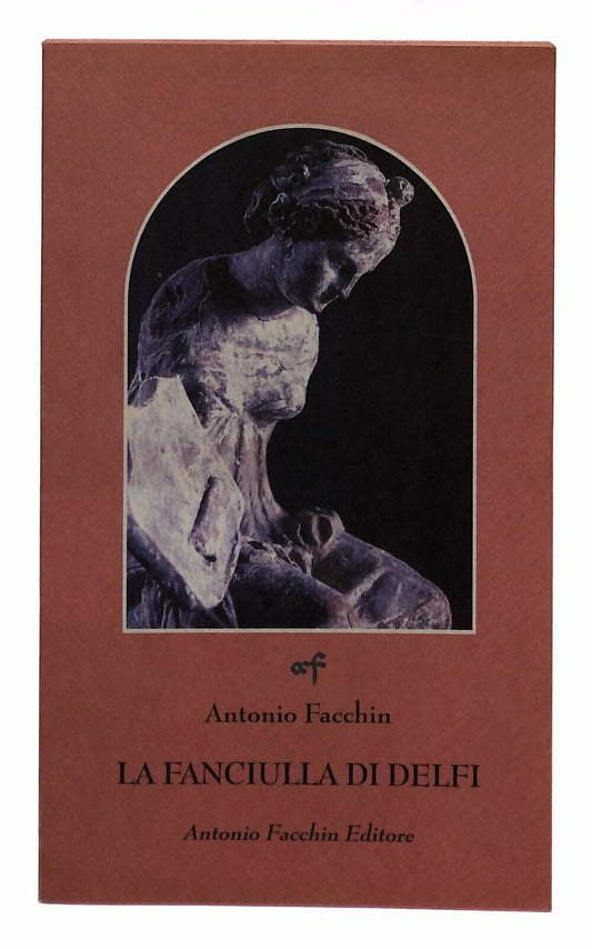 EBOND La Fanciulla Di Delfi Antonio Facchin 2000 Autografato Libro LI030752
