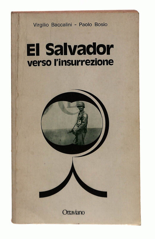 EBOND El Salvador Verso L'insurrezione V.baccalini P. Bosio 1980 Libro LI030758