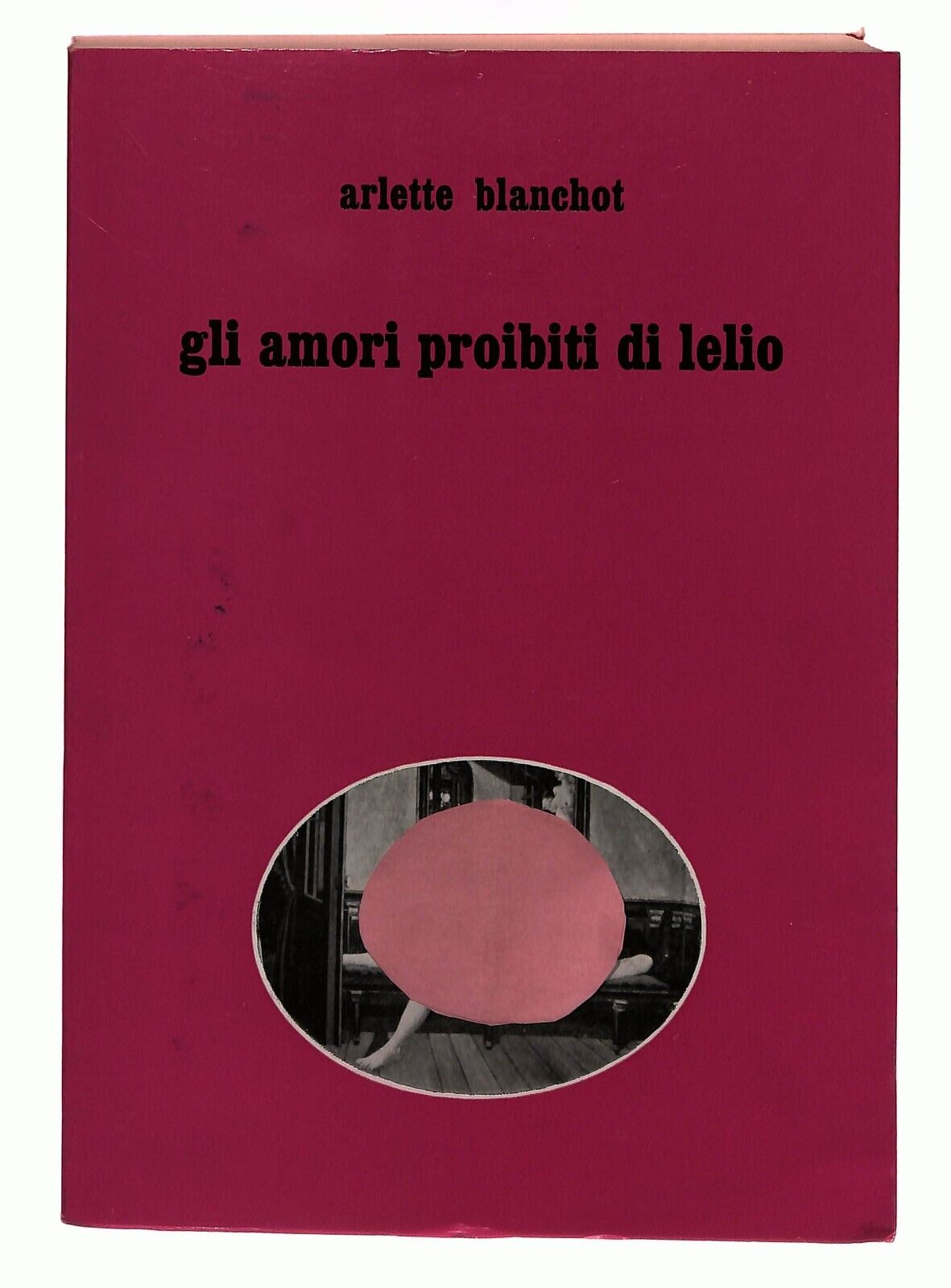 EBOND Gli Amori Proibiti Di Lelio Arlette Blanchot 1968 Libro LI030771