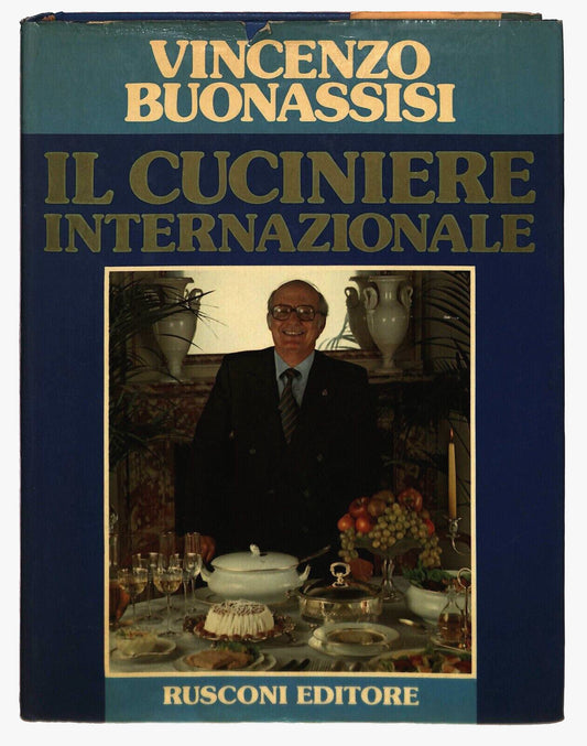 EBOND Il Cuciniere Internazionale Vincenz Buonassisi Rusconi 1981 Libro LI030805