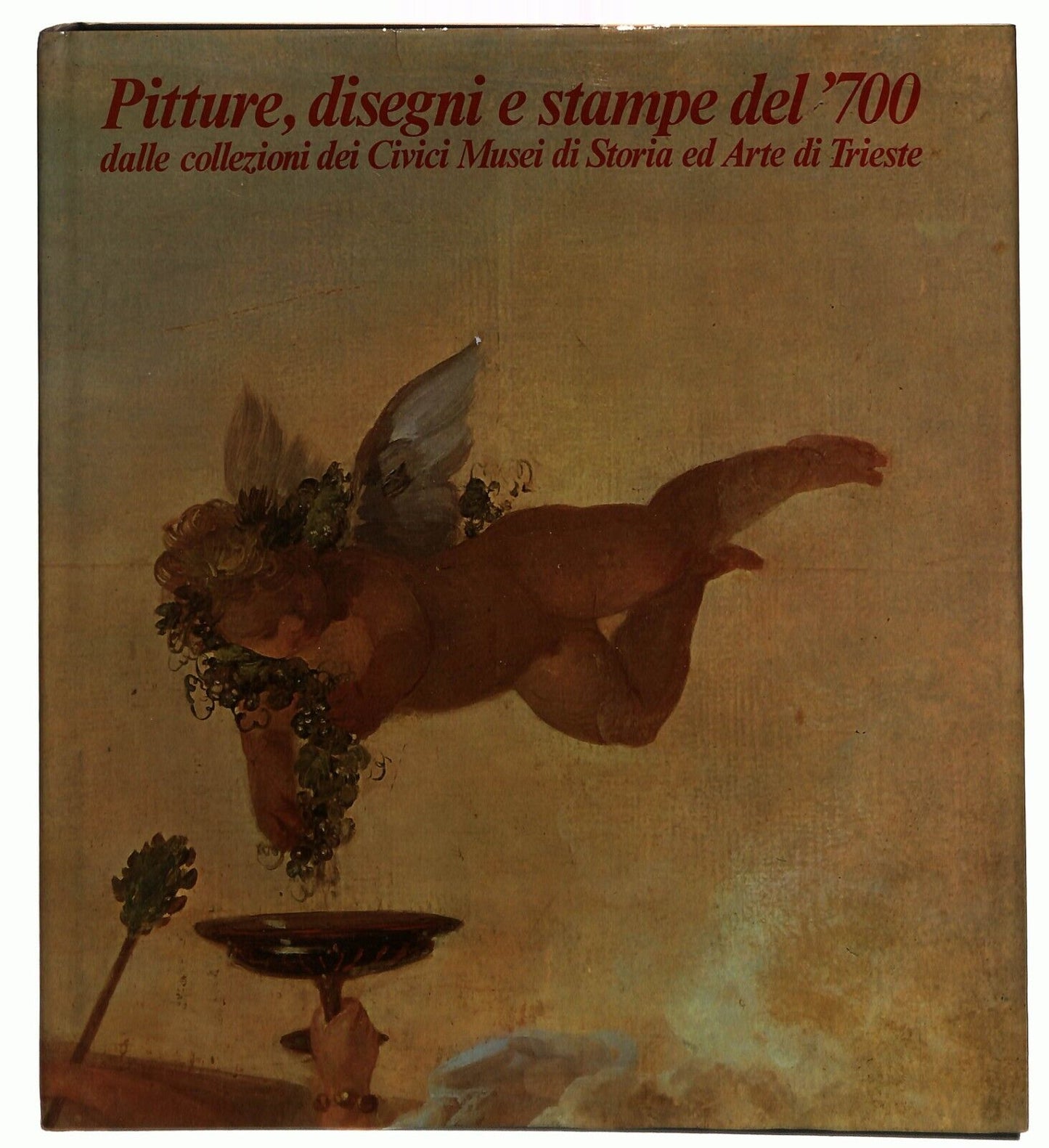 EBOND Pitture, Disegni e Sampe Del '700 Museo Trieste Electa Libro LI030854