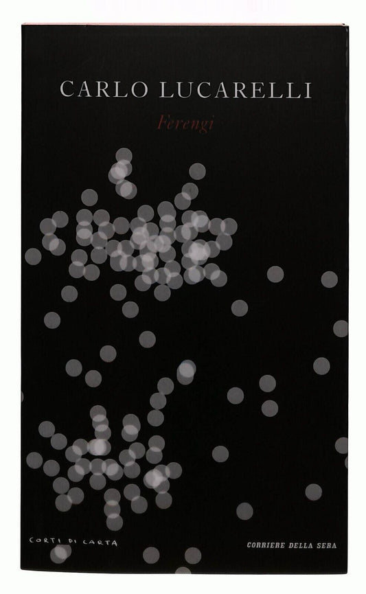 EBOND Carlo Lucarelli Ferendi Corriere Della Sera 2008 Libro LI030863