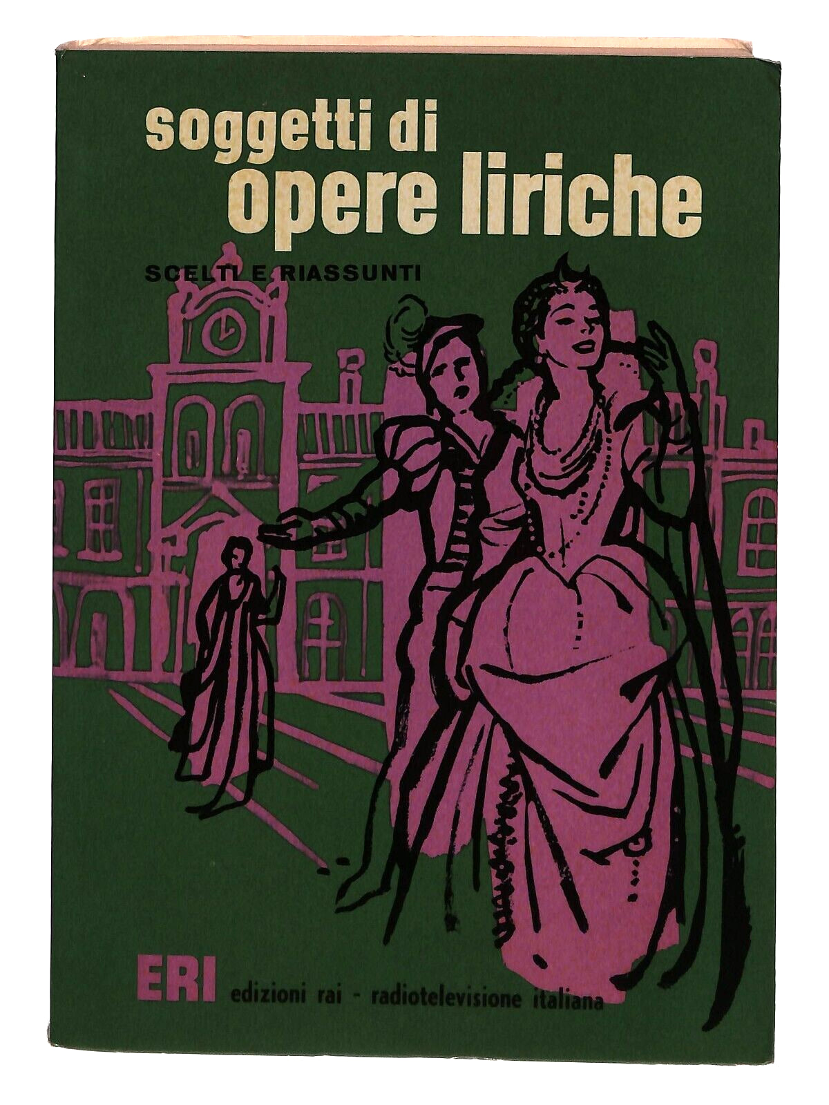EBOND Soggetti Di Opere Liriche Scelti e Riassunti Vol.ii Eri 196 Libro LI030951