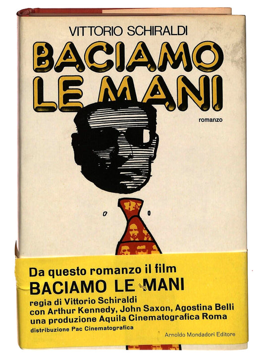 EBOND Baciamo Le Mani Vittorio Schiraldi Mondadori 1973 Libro LI030954