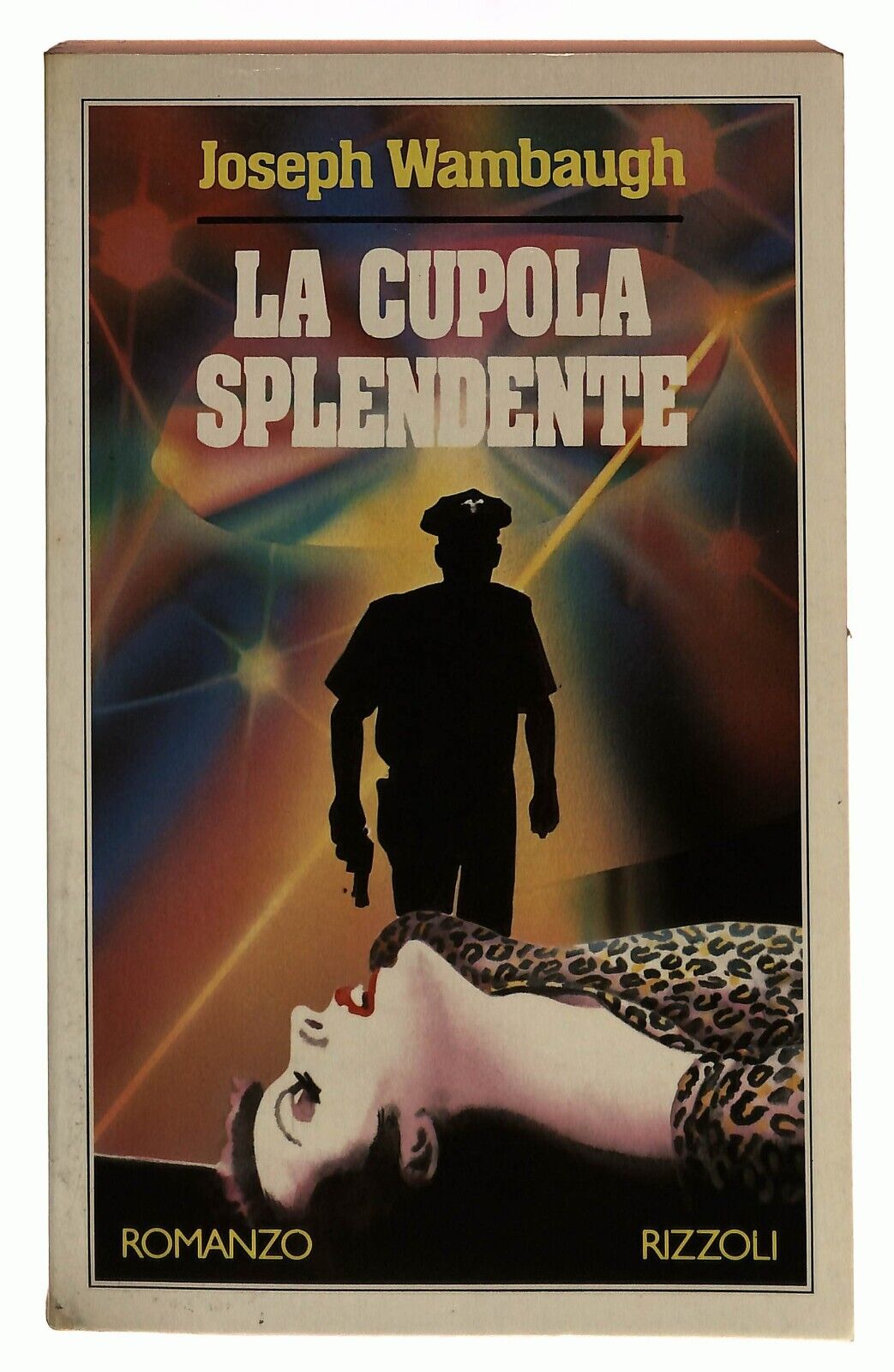 EBOND La Cupola Splendente J. Wambaugh Rizzoli 1982 Libro LI031158