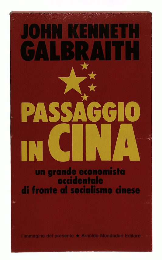 EBOND Passaggio In Cina J.k.galbraith Mondadori 1973 Libro LI031213