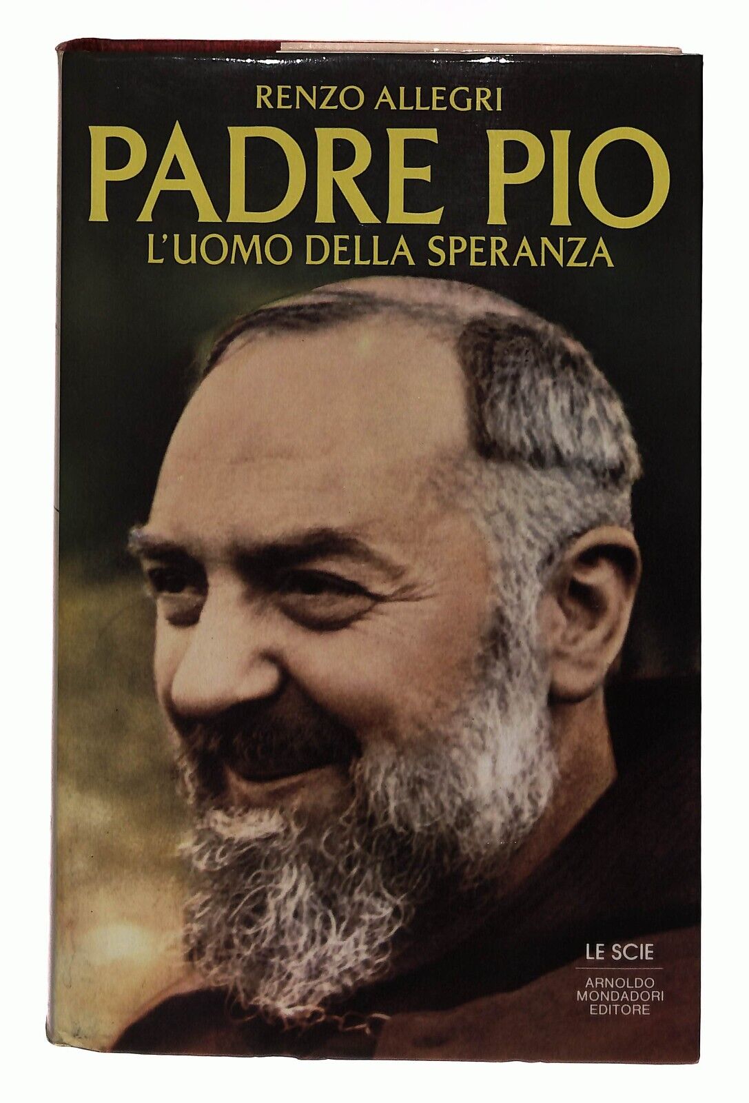 EBOND Padre Pio L'uomo Della Speranza R. Allegri Mondadori 1984 Libro LI031306