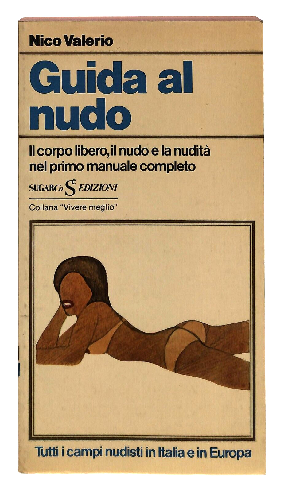 EBOND Guida Al Nudo Campi Per Nudisti Nico Valerio Sugarco 1980 Libro LI031365