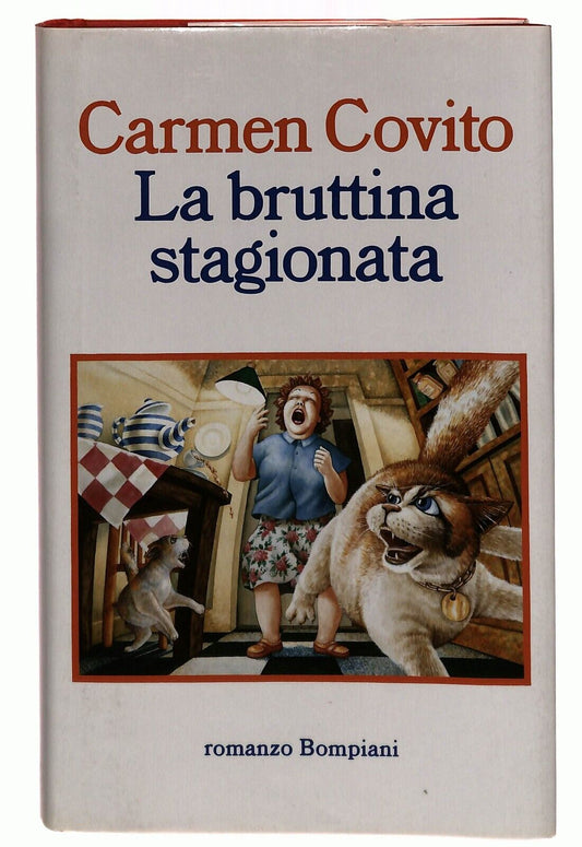 EBOND La Bruttina Stagionata Carmen Covito Bompiani 1993 Libro LI031404