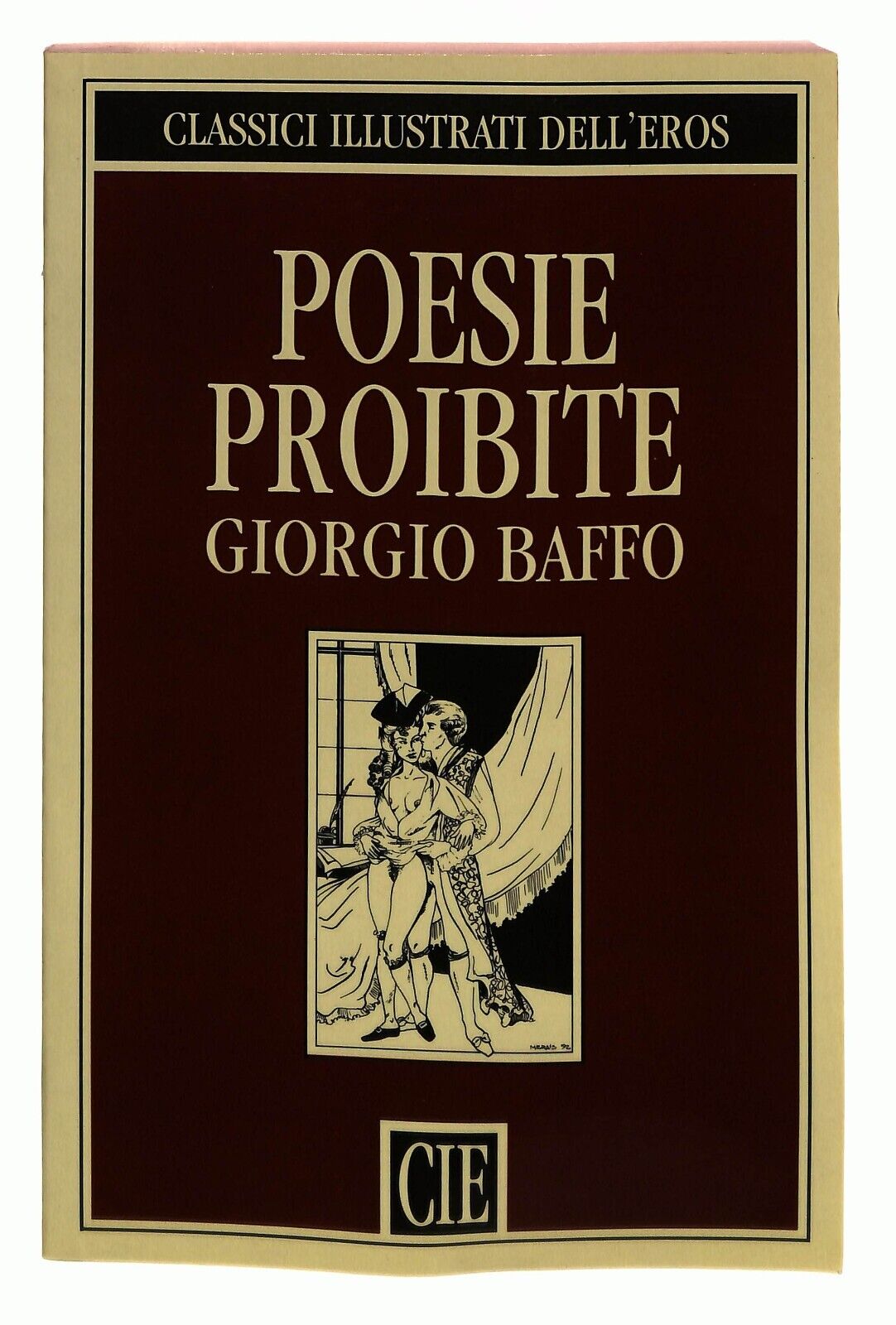 EBOND Poesie Proibite Giorgio Baffo Classici Illustrati Cie 1992 Libro LI031406