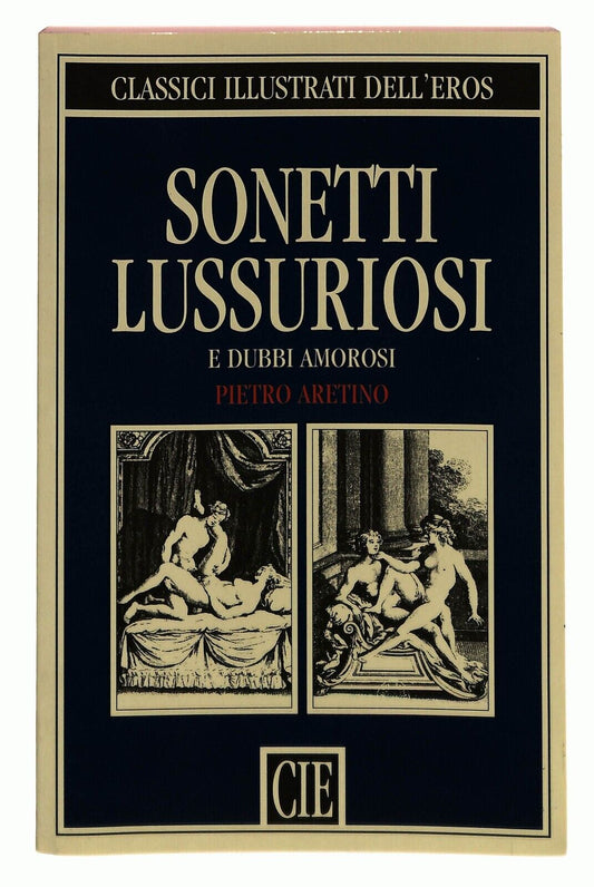 EBOND Sonetti Lussuriosi Piero Aretino Classici Illustrati Cie Libro LI031407