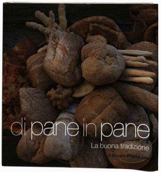 EBOND Di Pane In Pane La Buona Tradizione Banco Popolare 2013 Libro LI031501