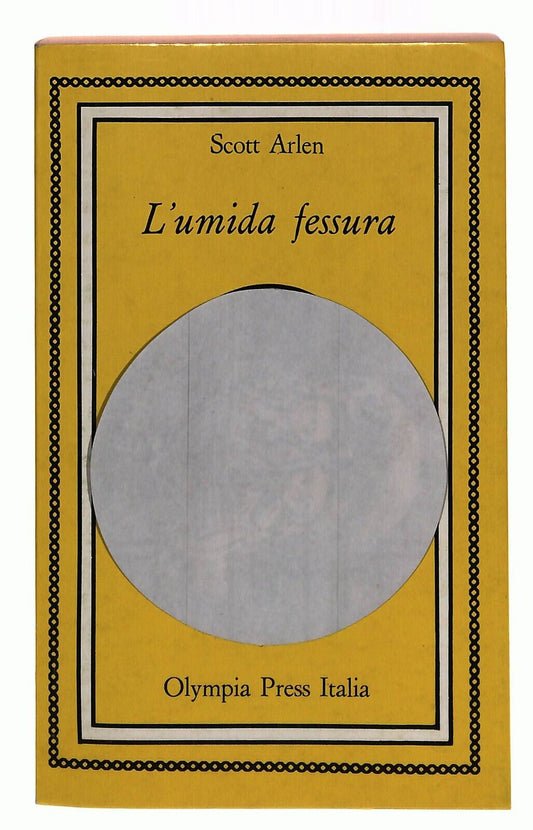 EBOND L'umida Fessura Scott Arlen Olympia Press Libro LI031512