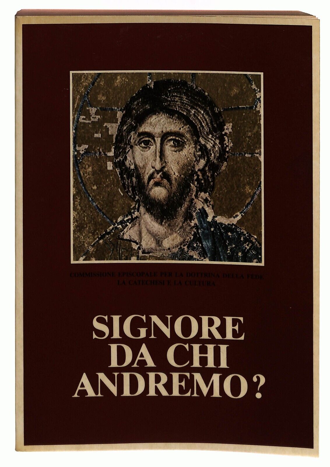 EBOND Signore Da Chi Andremo? Ed. Conferenza Episcopale 1981 Libro LI031552
