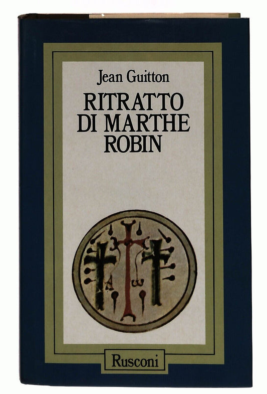 EBOND Ritratto Di Marthe Robin Jean Guitton Rusconi 1988 Libro LI031554