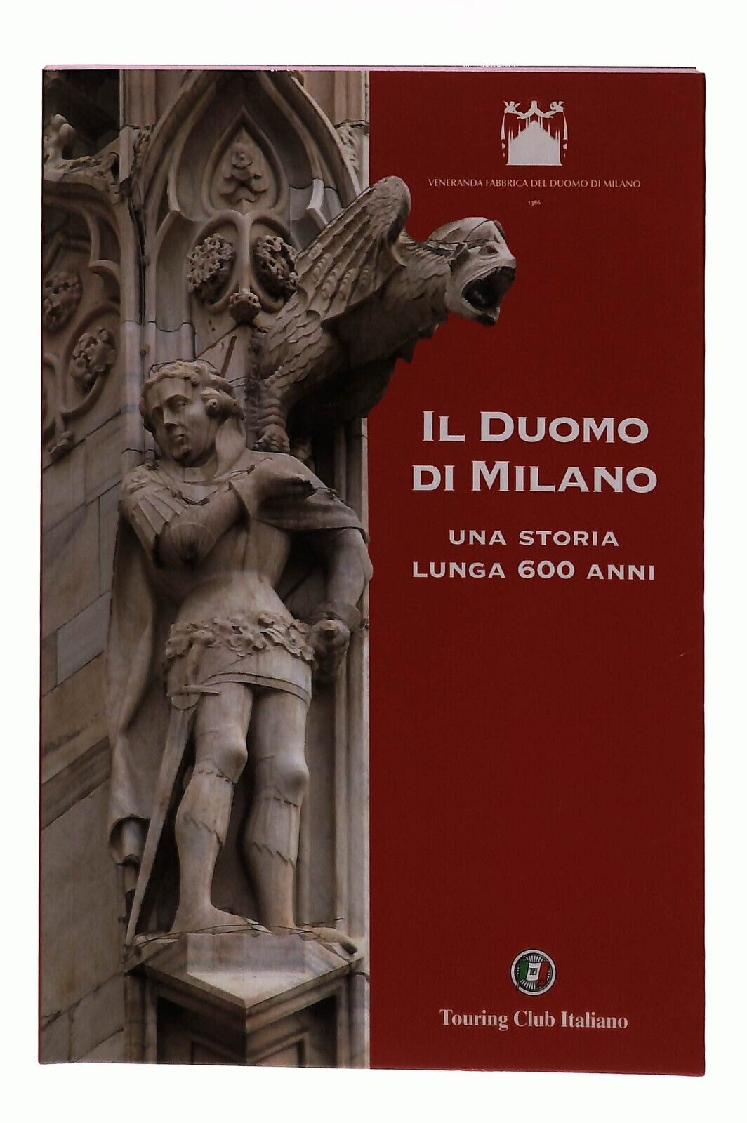 EBOND Il Duomo Di Milano Una Storia Lunga 600 Anni Tci 2012 Libro LI031715