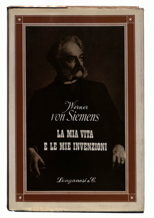 EBOND La Mia Vita e Le Mie Invenzioni Werner Von Siemens 1982 Libro LI031753