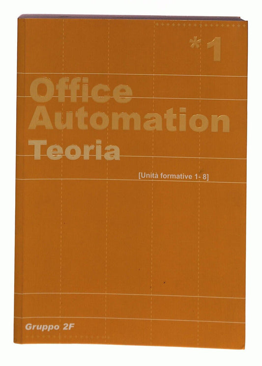 EBOND Office Automation 1 Teoria Gruppo 2f 2006 [no] Libro LI031757