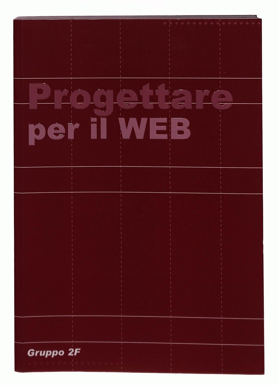 EBOND Progettare Per Il Web Gruppo 2f 2006 [no-rom] Libro LI031758