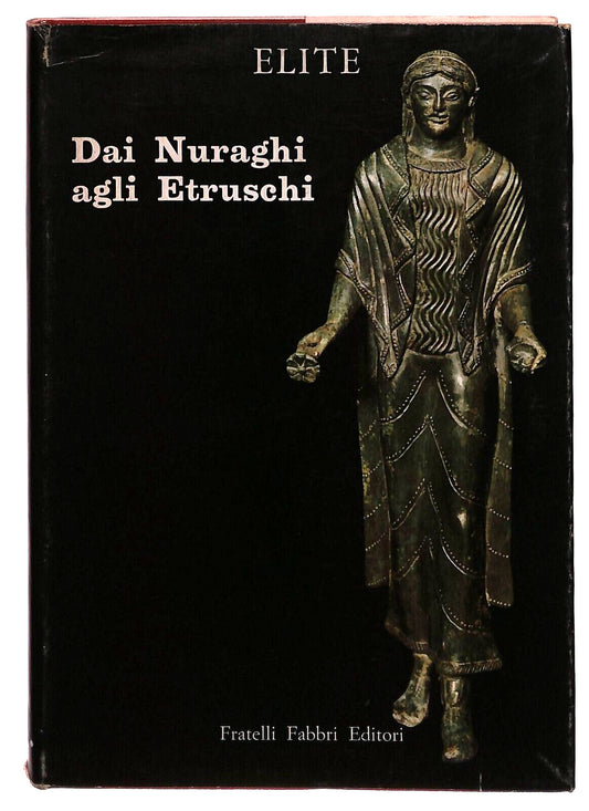 EBOND Dai Nuraghi Agli Etruschi Elite 20 M.carra Fabbri 1966 Libro LI031804