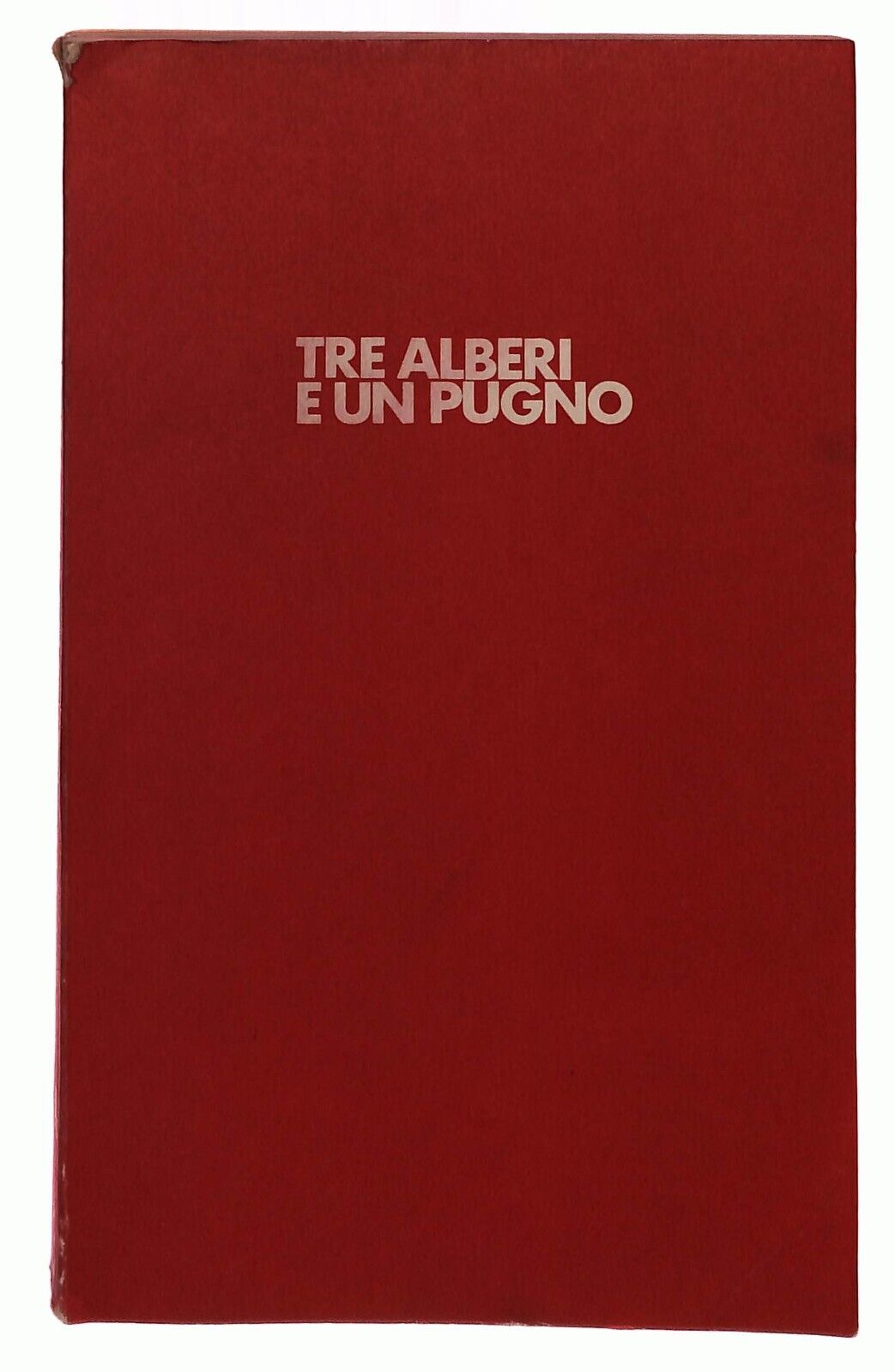 EBOND Tre Alberi e Un Pugno Aldo Ficarra L'alfiere 1973 Libro LI031812