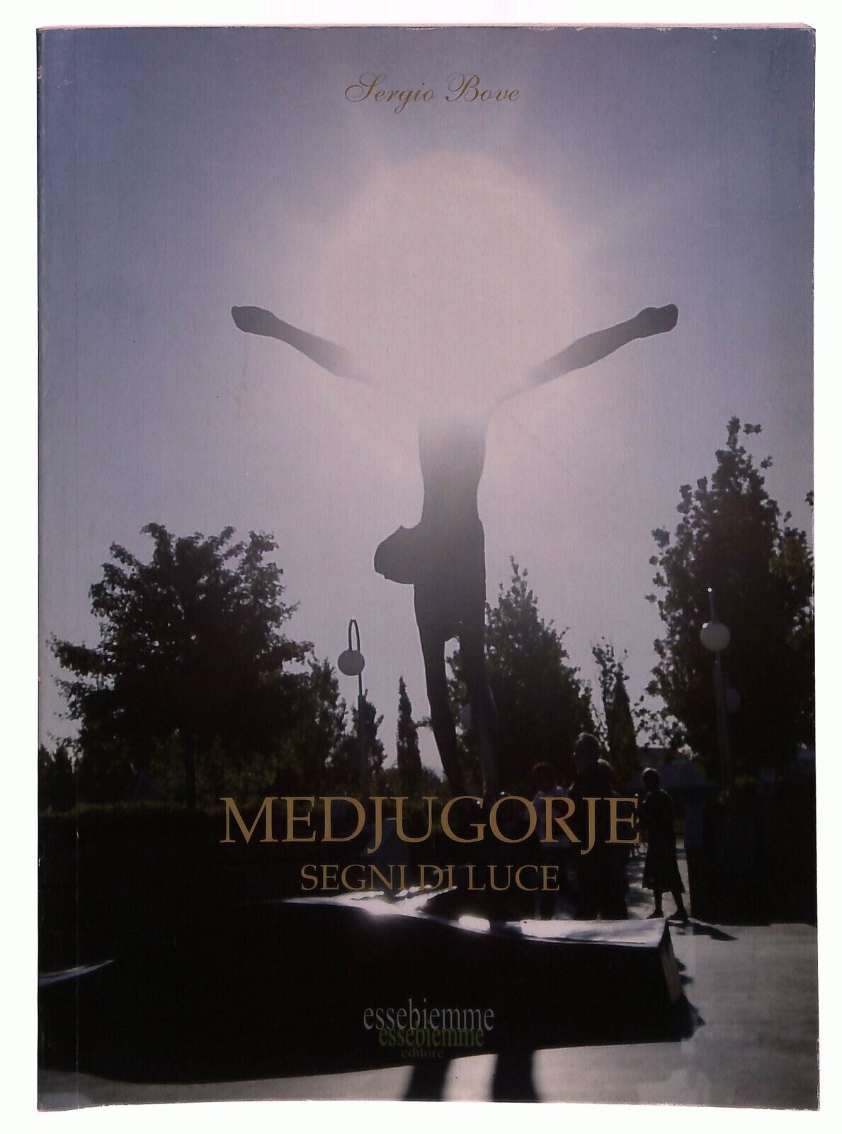 EBOND Medjugorje Segni Di Luce Di Sergio Bove Libro LI031824