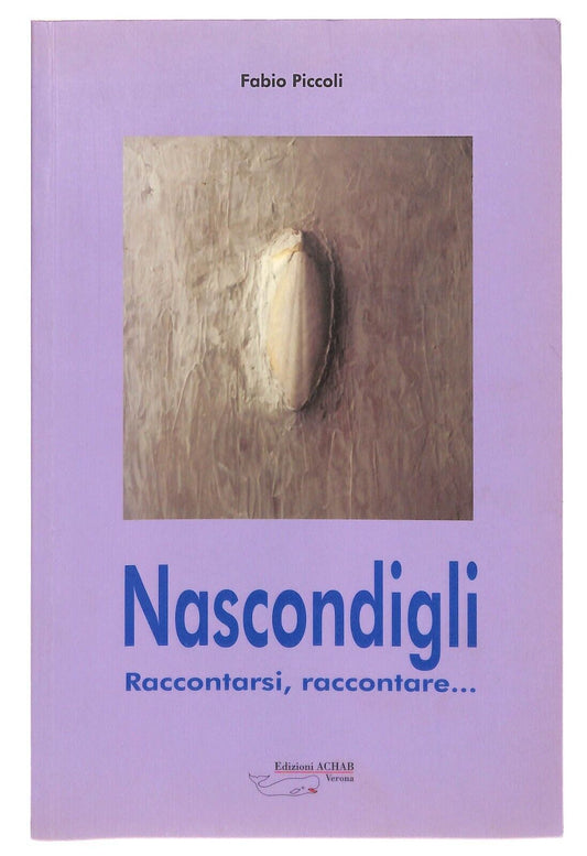 EBOND Nascondigli. Raccontarsi, Raccontare Piccoli Fabio Achab Libro LI031860