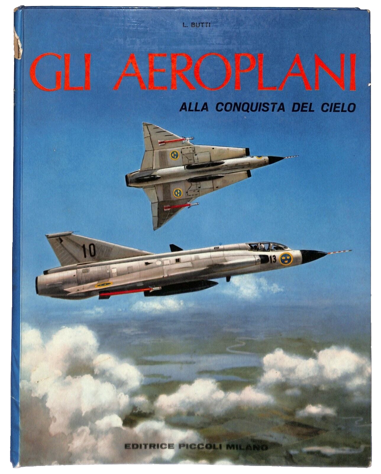 EBOND Gli Aeroplani Alla Conquista Del Cielo L. Butti Ed Piccoli Libro LI031951