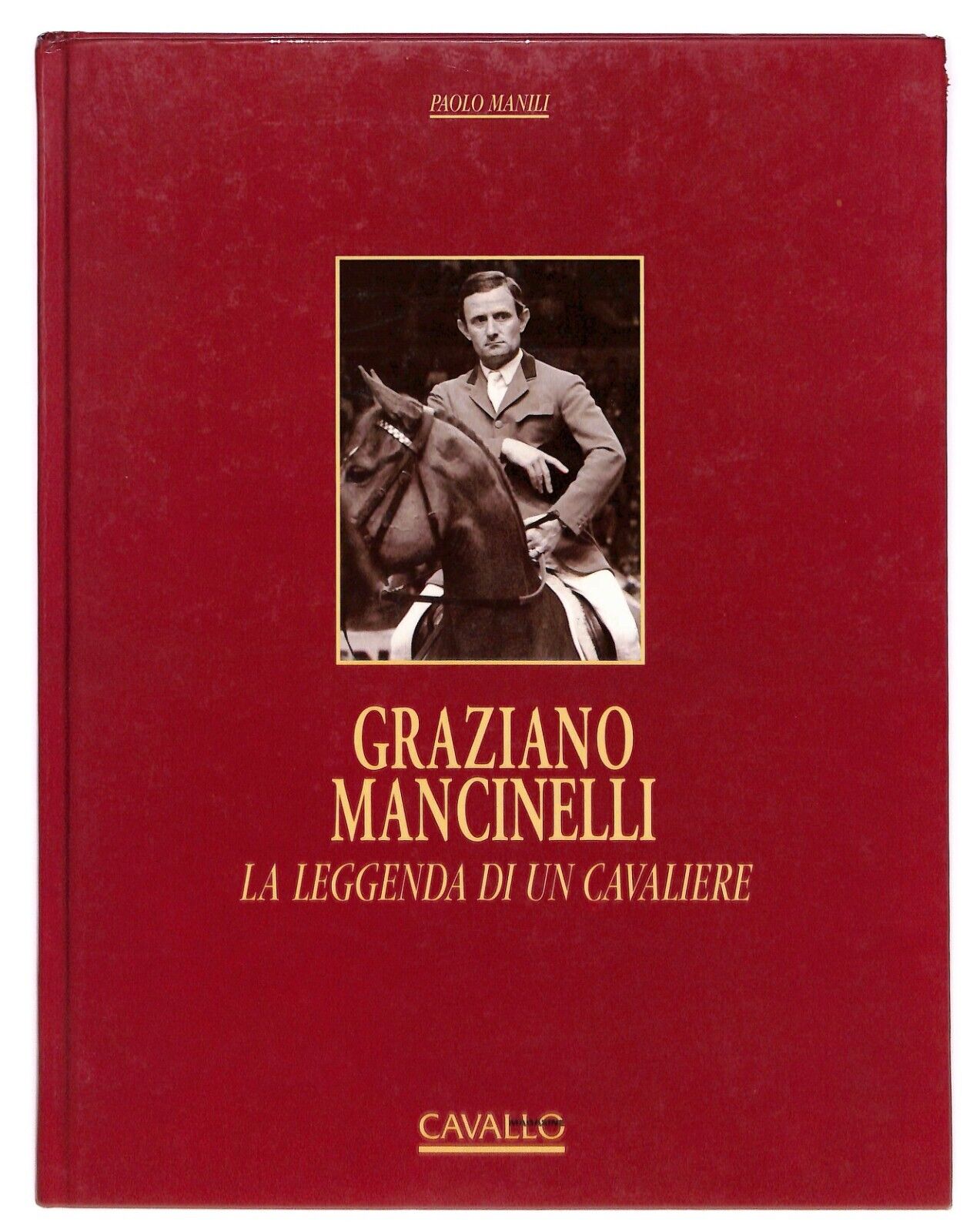 EBOND Graziano Mancinelli La Leggenda Di Un Cavaliere Cavallo Libro LI031960