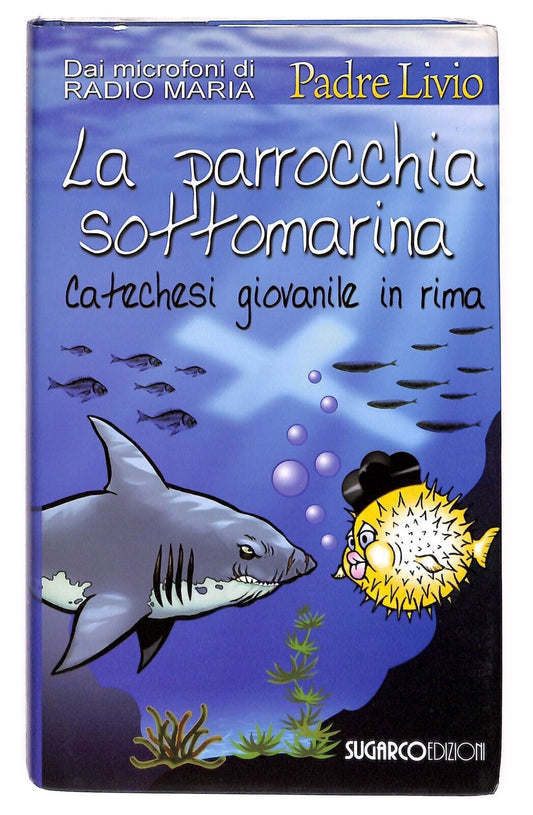 EBOND La Parrocchia Sottomarina. Catechesi Giovanile In Rima Libro LI031968