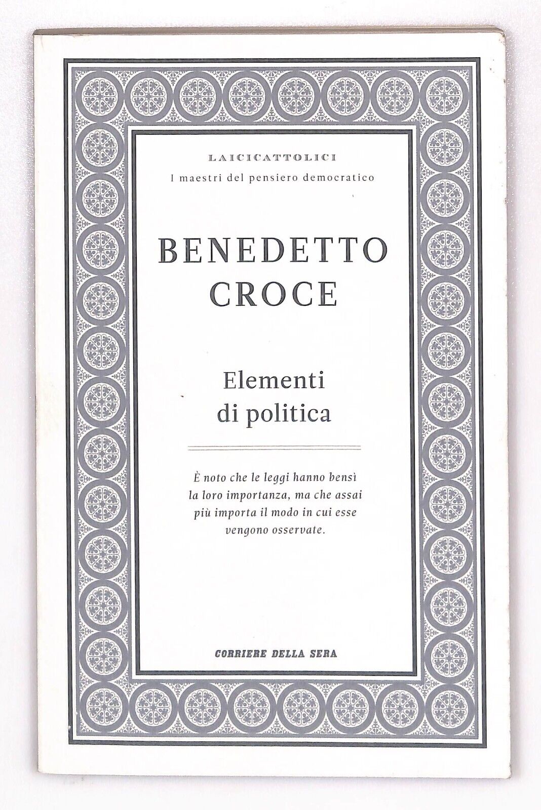 EBOND Benedetto Croce Elementi Di Politica Il Corriere Sera 2011 Libro LI032003