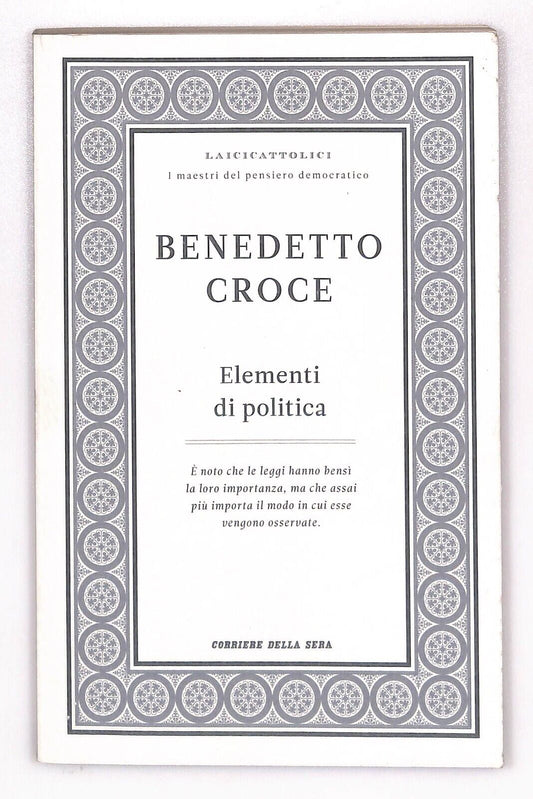 EBOND Benedetto Croce Elementi Di Politica Il Corriere Sera 2011 Libro LI032003