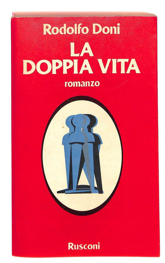 EBOND La Doppia Vita Rodolfo Doni Rusconi 1980 Libro LI032012