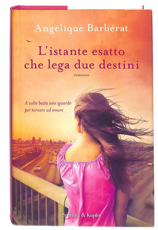 EBOND L'istante Esatto Che Lega Due Destini Angelique Barberat Libro LI032016