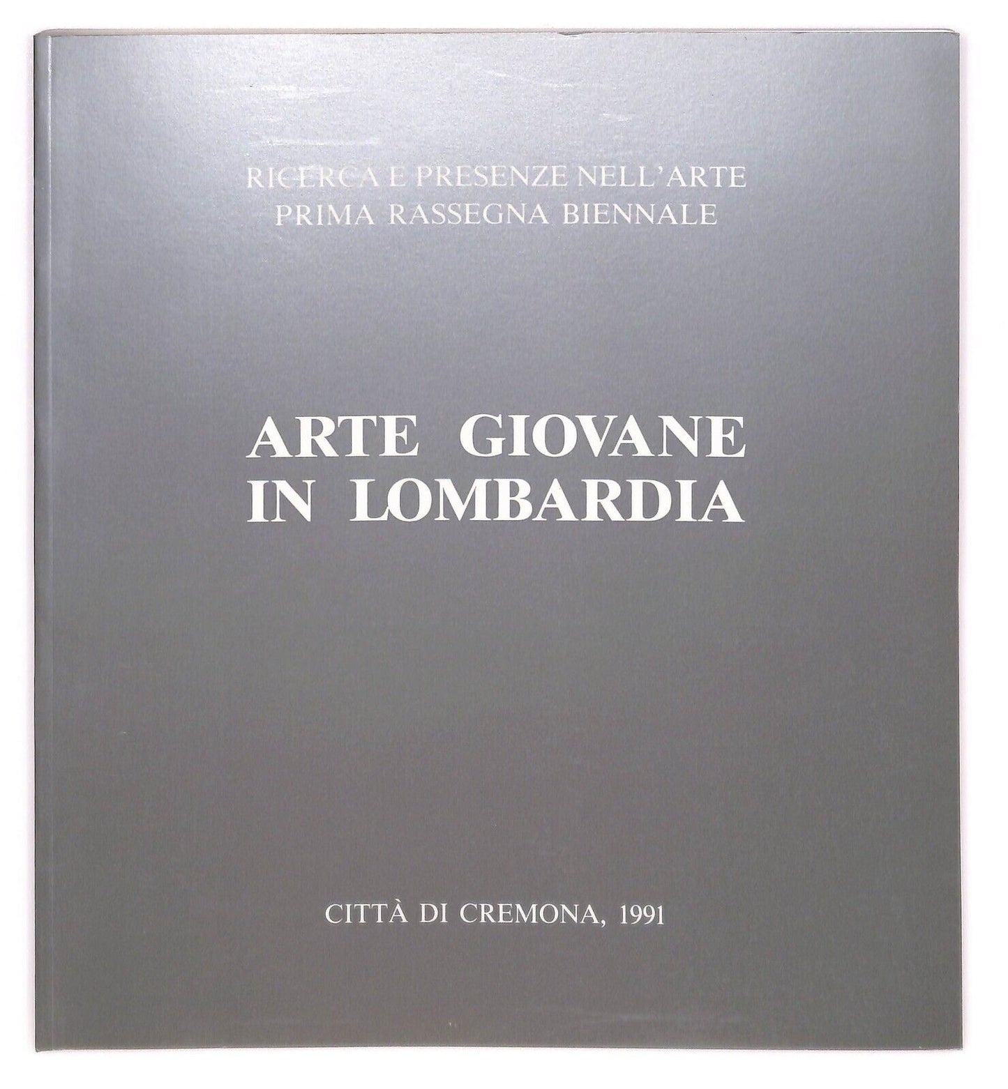 EBOND L'arte Giovane In Lombardia Citta Di Cremona 1991 Libro LI032051