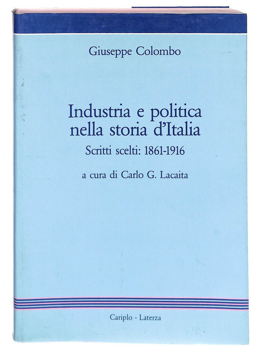 EBOND Industria e Politica Nella Storia D'italia Scritti Scelti Libro LI032054