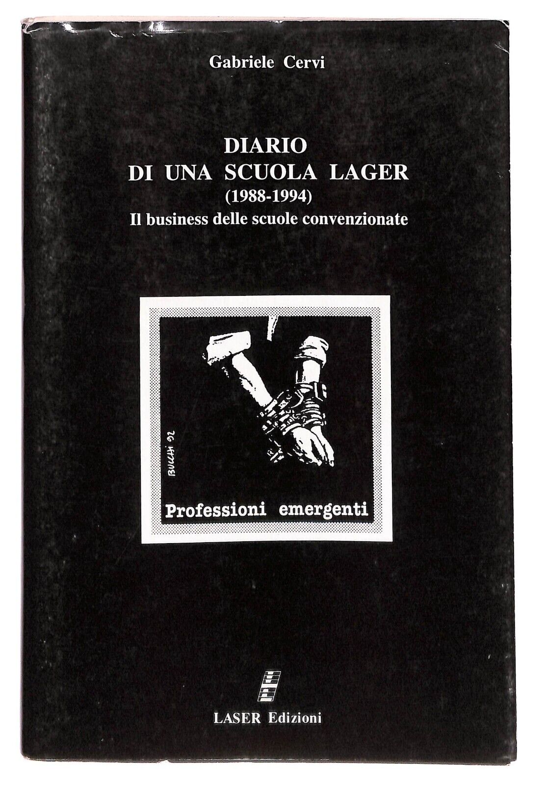 EBOND Diario Di Una Scuola Di Lager 1998-1994 Di Gabriele Cervi Libro LI032062