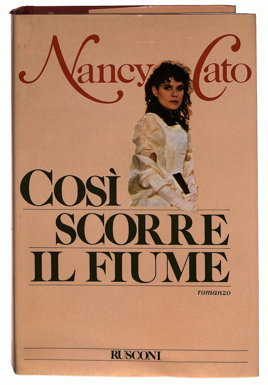 EBOND Cosi Scorre Il Fiume Nancy Cato Rusconi 1985 Libro LI032107