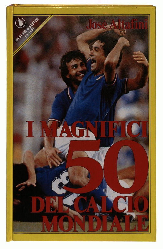 EBOND i Magnifici 50 Del Calcio Mondiale Jose Altafini 1985 Libro LI032153