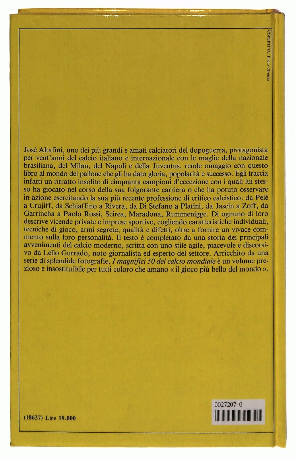 EBOND i Magnifici 50 Del Calcio Mondiale Jose Altafini 1985 Libro LI032153