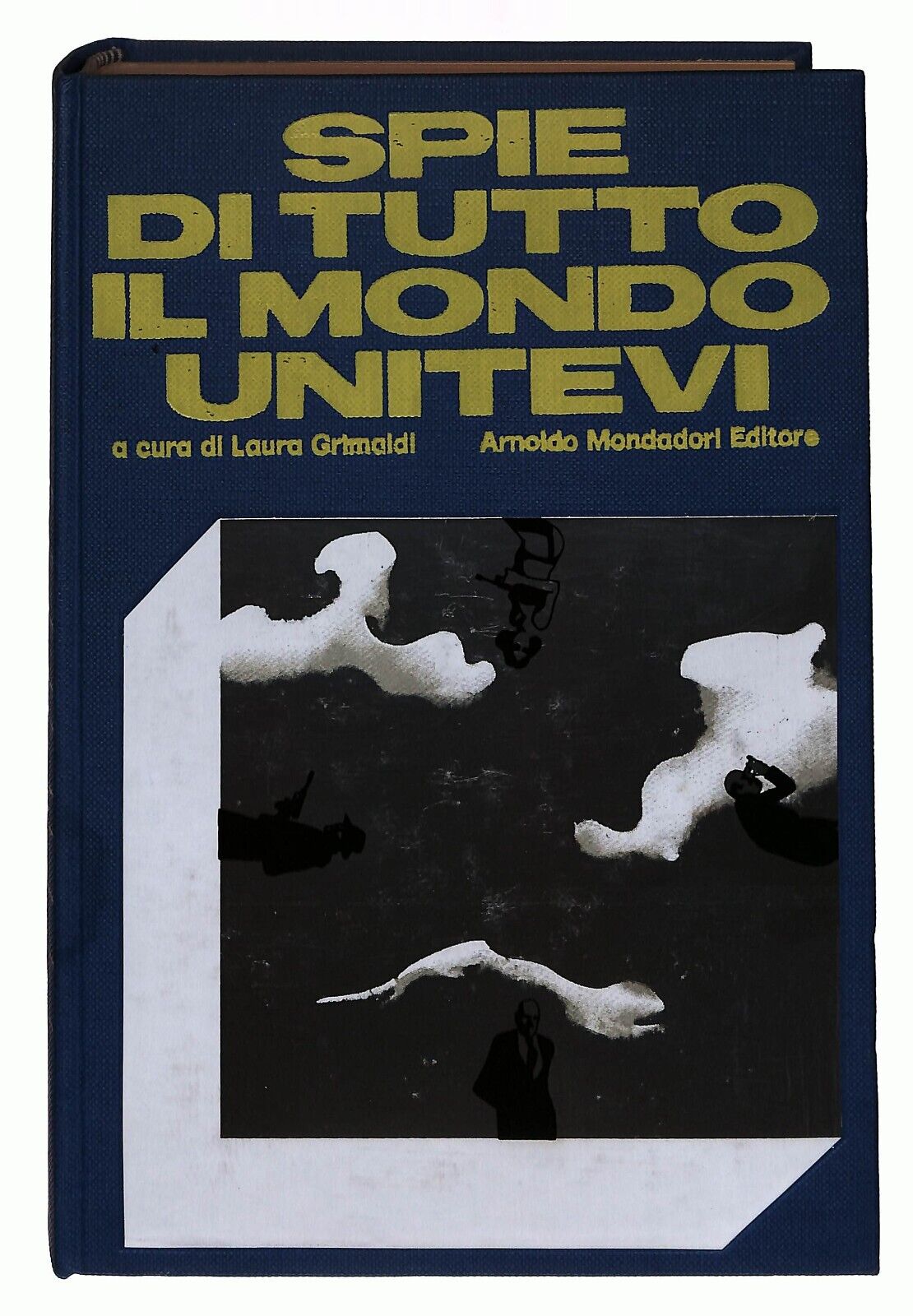 EBOND Spie Di Tutto Il Mondo Unitevi Mondadori 1974 Libro LI032204