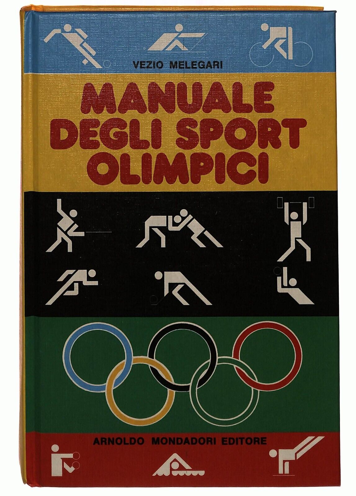 EBOND Manuale Degli Sport Olimpici V. Melegari Mondadori 1976 Libro LI032311