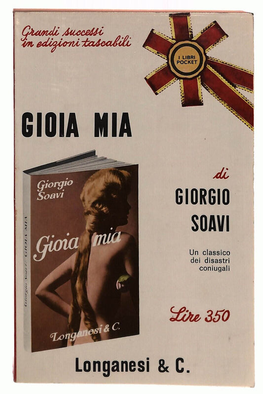 EBOND Gioia Mia Giorgio Soavi Longanesi 1966 Libro LI032414