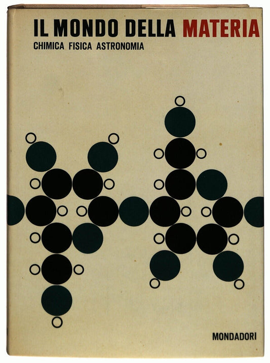 EBOND Il Mondo Della Materia Chimica Fisica Astronomia Mondadori Libro LI032553