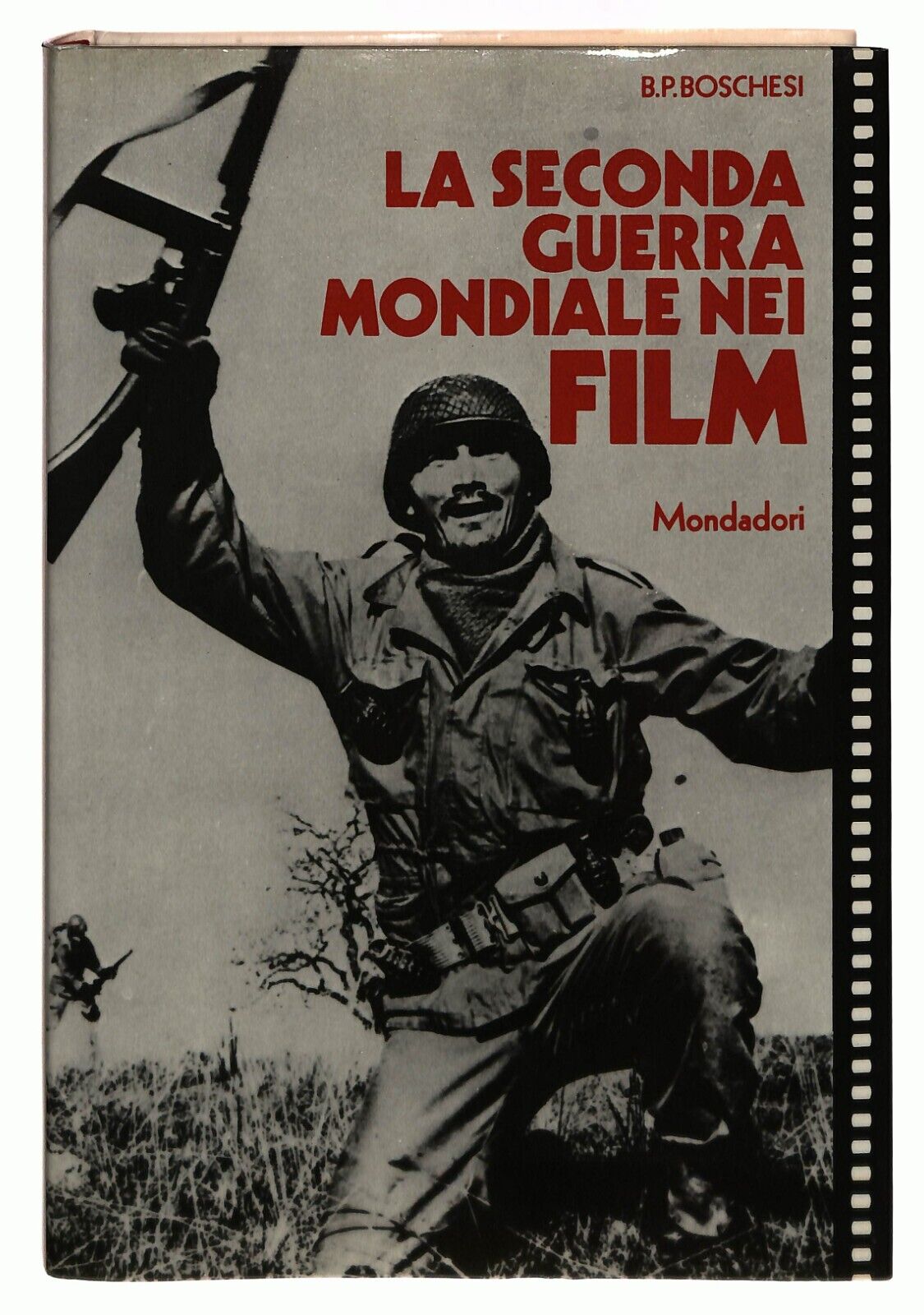 EBOND La Seconda Guerra Mondiale Nei Film Boschesi Mondadori 1979 Libro LI032656