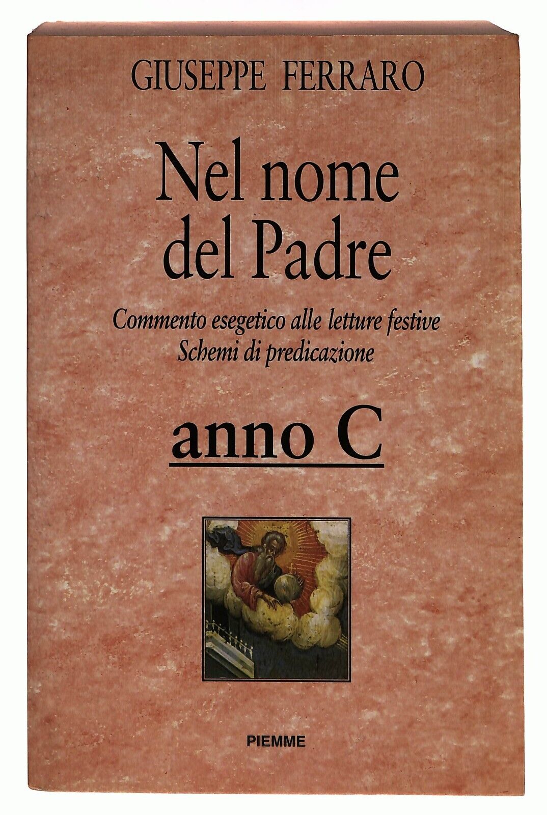 EBOND Nel Nome Del Padre Anno C Ferraro PiemmeLi032660 Libro LI032702